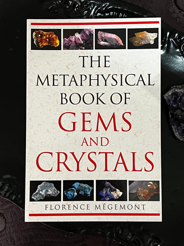 The Metaphysical Book Of Gems and Crystals